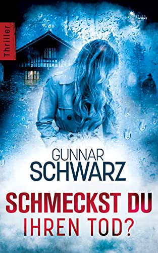 Schmeckst du ihren Tod? / Gunnar Schwarz